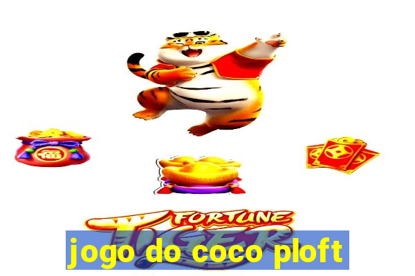 jogo do coco ploft